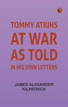 Tommy Atkins at War: As Told in His Own Letters