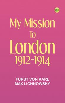 My Mission to London 1912-1914