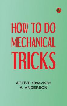 How to Do Mechanical Tricks
