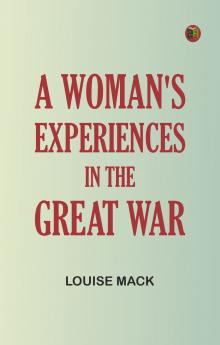 A Woman's Experiences in the Great War
