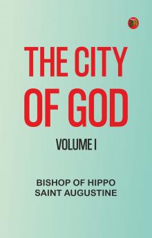 The City of God Volume I