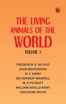 The Living Animals of the World Volume 2