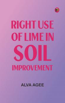 Right Use of Lime in Soil Improvement