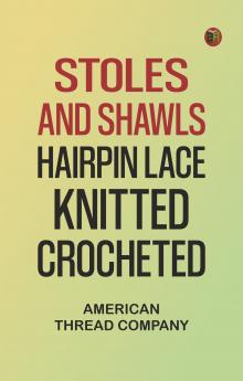 Stoles and shawls: hairpin lace knitted crocheted