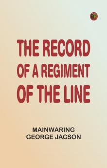 The Record of a Regiment of the Line