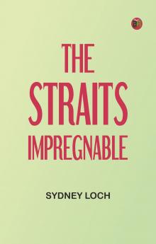 The Straits Impregnable