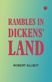 Rambles in Dickens' Land