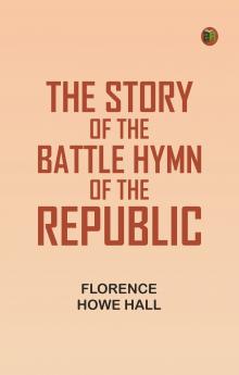 The Story of the Battle Hymn of the Republic