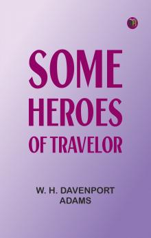Some Heroes of Travelor