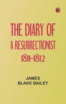 The Diary of a Resurrectionist 1811-1812