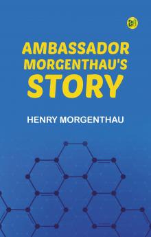 Ambassador Morgenthau's Story