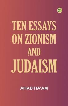 Ten Essays on Zionism and Judaism