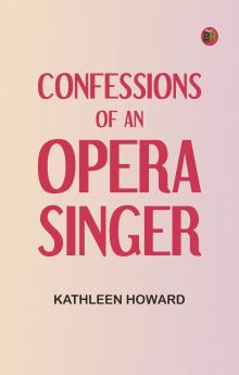 Confessions of an Opera Singer