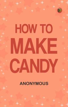 How to Make Candy