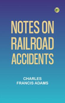 Notes on Railroad Accidents