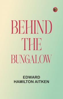 Behind the Bungalow