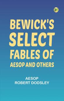 Bewick's Select Fables of AEsop and others