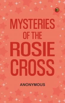 Mysteries of the Rosie Cross
