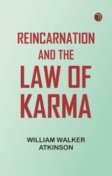 Reincarnation and the Law of Karma