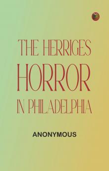 The Herriges Horror in Philadelphia
