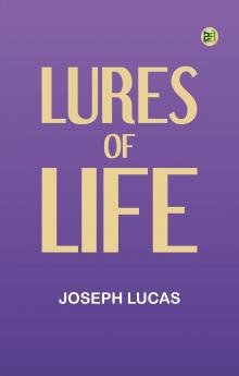 Lures of Life