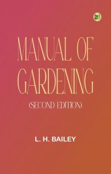 Manual of Gardening (Second Edition)