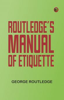 Routledge's Manual of Etiquette