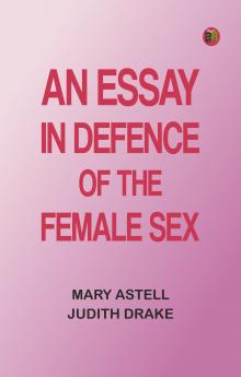 An essay in defence of the female sex