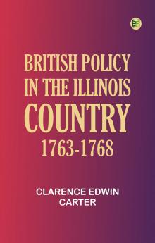 British Policy in the Illinois Country 1763-1768