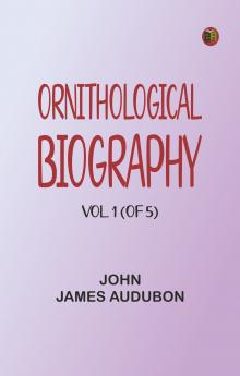 Ornithological biography Vol. 1 (of 5)