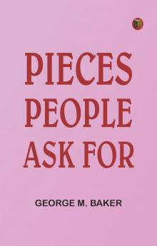 Pieces People Ask For