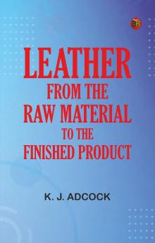 Leather: From the Raw Material to the Finished Product
