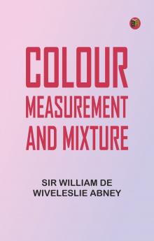 Colour Measurement and Mixture