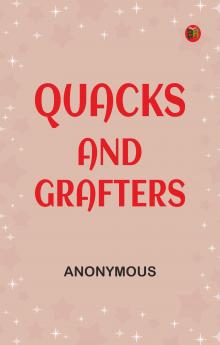 Quacks and Grafters