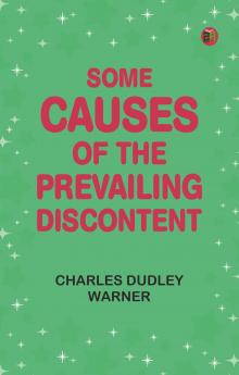 Some Causes of the Prevailing Discontent