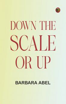 Down the Scale or Up...