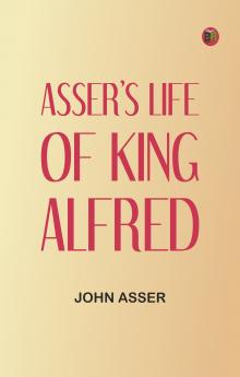 Asser's Life of King Alfred