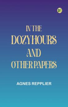 In the Dozy Hours and Other Papers