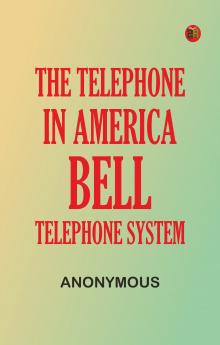 The Telephone in America: Bell Telephone System