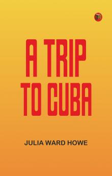 A TRIP TO CUBA