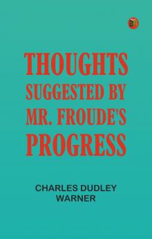 Thoughts Suggested by Mr. Froude's Progress