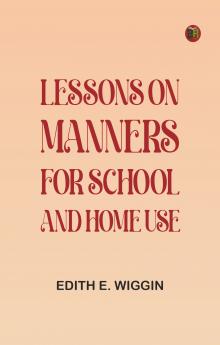 Lessons on Manners for School and Home Use