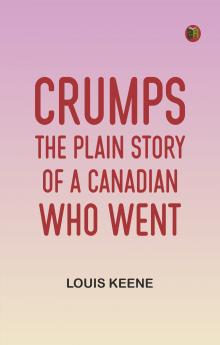 Crumps The Plain Story of a Canadian Who Went