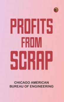 Profits from scrap