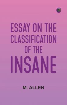Essay on the Classification of the Insane
