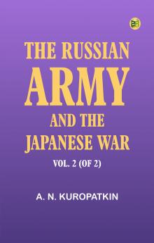 The Russian Army and the Japanese War Vol. 2 (of 2)