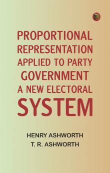 Proportional Representation Applied to Party Government: A New Electoral System