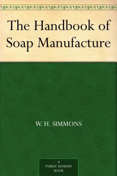 The Handbook of Soap Manufacture