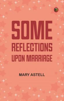 Some Reflections Upon Marriage