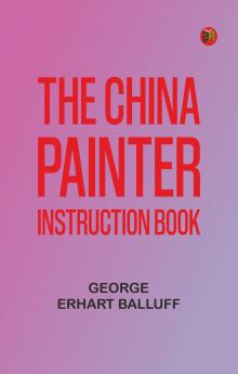 The China Painter Instruction Book